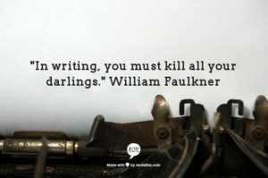 Kill your darlings